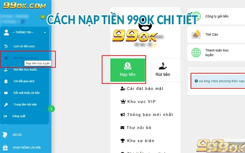 Hướng dẫn nạp và rút tiền 99ok đơn giản không bị lỗi Cách nạp tiền 99ok chi tiết